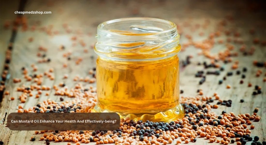 Can Mustard Oil Enhance Your Health And Effectively-being
