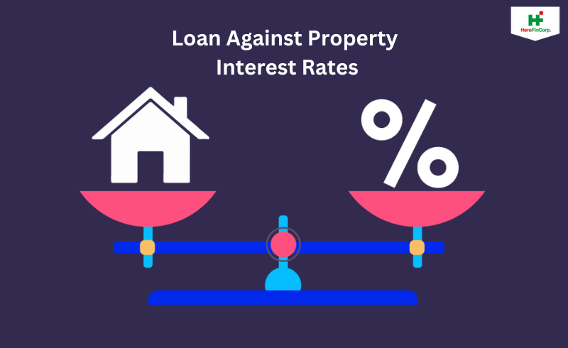 Quick Guide to Understand Loan Against Property Interest Rates