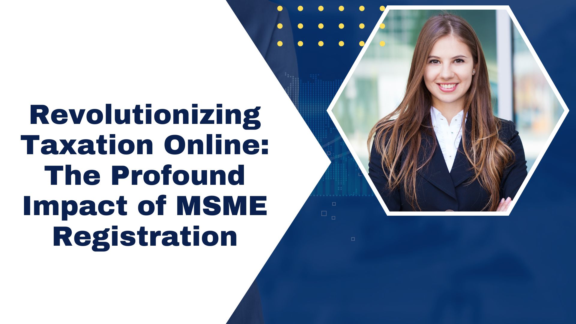 Revolutionizing Taxation Online: The Profound Impact of MSME Registration